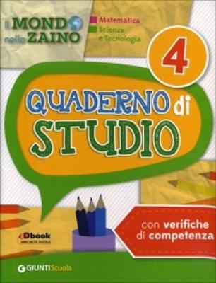 Il Mondo nello zaino: Quaderno di studio 4 - Matematica, Scienze, Tecnologia (Paperback)