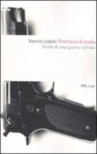 Trent'Anni DI Mafia.Storia DI UNA Guerra Infinita (Paperback)