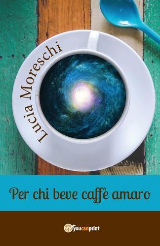 Per chi beve caffe amaro (Paperback)