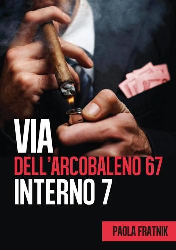 Via dell'Arcobaleno 67 Interno 7 (Paperback)