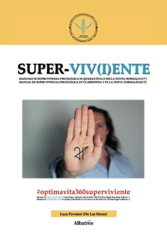 SUPER-VIV(I)ENTE 2020: MANUALE DI SUPER-VIVENZA PSICOLOGICA IN QUARANTENA E NELLA NUOVA NORMALITA MANUAL DE SUPER-VIVENCIA PSICOLOGICA EN CUARENTENA Y EN LA NUEVA NORMALIDAD - NUOVE VOCI (Paperback)