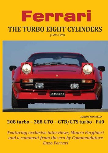 Ferrari THE TURBO EIGHT CYLINDERS (1982-1989) (Paperback)