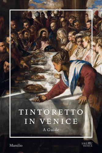 Tintoretto in Venice: A Guide (Paperback)