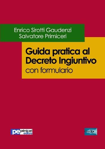 Guida Pratica Al Decreto Ingiuntivo (Con Formulario) (Paperback)
