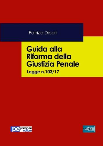 Guida Alla Riforma Della Giustizia Penale (Paperback)