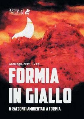 Formia in Giallo: 6 Racconti Ambientati a Formia (Paperback)