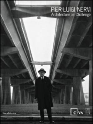 Pier Luigi Nervi: Architecture as a Challenge (Paperback)