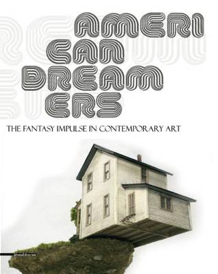 American Dreamers: Reality and Imagination Contemporary Art (Paperback)