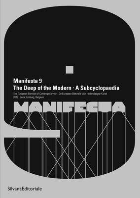 Manifesta 9: The Deep of the Modern (Paperback)