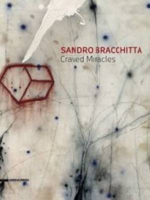 Sandro Bracchitta: Craved Miracles (Hardback)