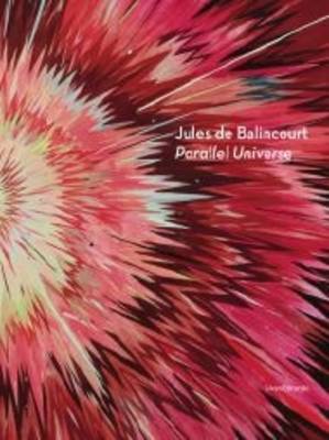 Jules De Balincourt: Parallel Universe (Paperback)