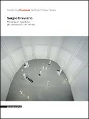 Sergio Breviario: Prototype of a Machine for the Conquest of the World (Paperback)