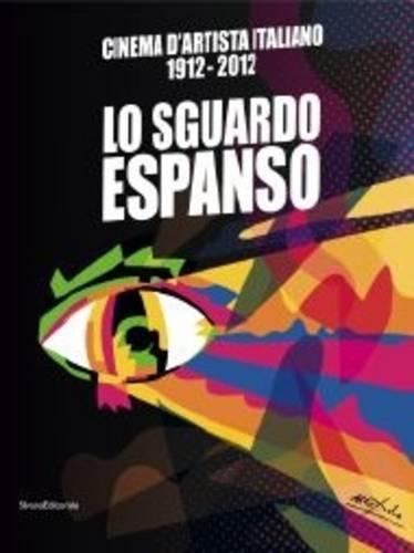 Italian Art Cinema 1912-2012 :The Expanded Gaze (Paperback)