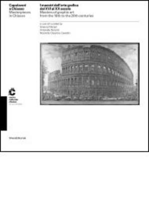 Masters of Graphic Art from the 17th & 21st Century: Capolavori to Chiasso (Paperback)