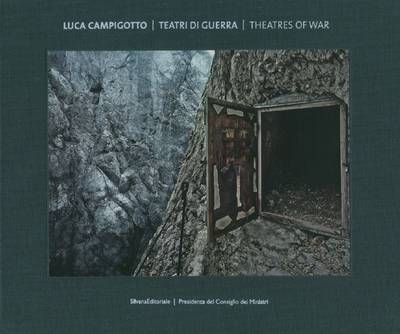 Luca Campigotto: Theatres of War (Hardback)