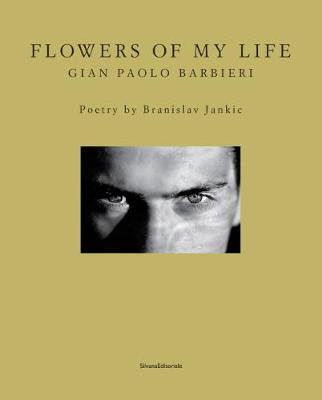Flowers of My Life: Gian Paolo Barbieri (Hardback)