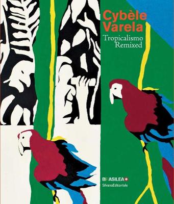 Cybele Varela: Tropicalismo Remixed (Paperback)