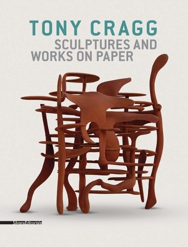 Tony Cragg: Sculptures and Works on Paper (Paperback)