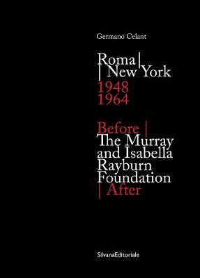 Murray and Isabella Rayburn Foundation: Before | After Roma - New York (1948-1964) (Paperback)