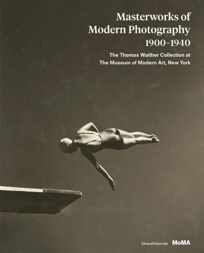 Masterworks of Modern Photography 1900-1940: The Thomas Walther Collection at The Museum of Modern Art, New York (Hardback)