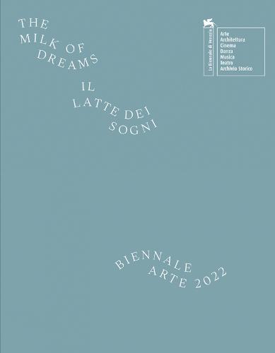 Biennale Arte 2022 - The Milk of Dreams (Paperback)