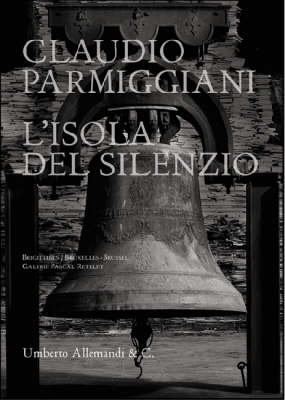 Claudio Parmiggiani: L'isola Del Silenzio (Paperback)