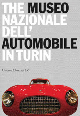 The Museo Nazionale Dell' Automobile in Turin (Hardback)