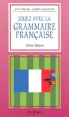 Jouez avec la grammaire francaise 4