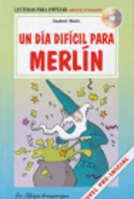 La Spiga Readers - Para Empezar (A1): Un dia dificil para Merlin + CD