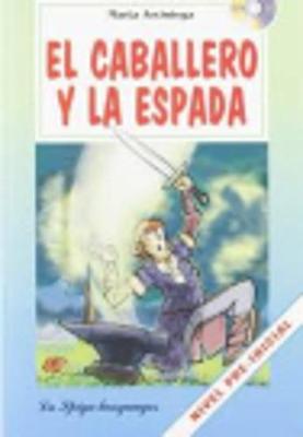 La Spiga Readers - Para Empezar (A1): El Caballero y la Espada + CD