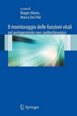 Il monitoraggio delle funzioni vitali nel perioperatorio non cardiochirurgico (Paperback)