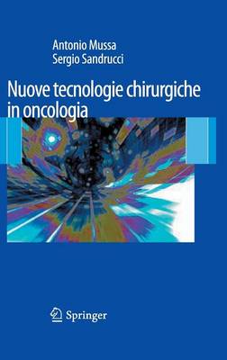 Nuove Tecnologie Chirurgiche in Oncologia (Hardback)