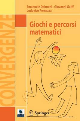 Giochi E Percorsi Matematici - Convergenze (Paperback)
