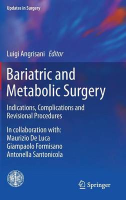 Bariatric and Metabolic Surgery: Indications, Complications and Revisional Procedures - Updates in Surgery (Hardback)