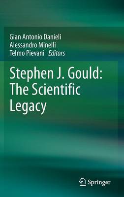 Stephen J. Gould: The Scientific Legacy (Hardback)