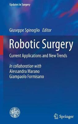 Robotic Surgery: Current Applications and New Trends - Updates in Surgery (Hardback)