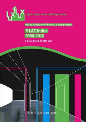 MLAC Index 2000-2012: Museum of Contemporary Art Lab (Paperback)