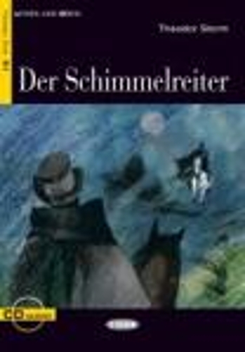 Lesen und Uben: Der Schimmelreiter + CD
