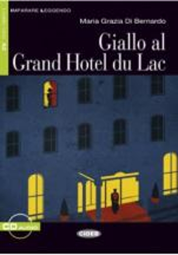 Imparare leggendo: Giallo al grand Hotel du Lac + CD