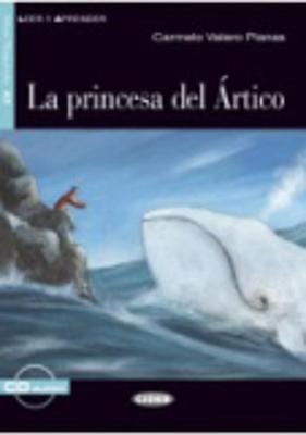 Leer y aprender: La princesa del Artico - Book + CD