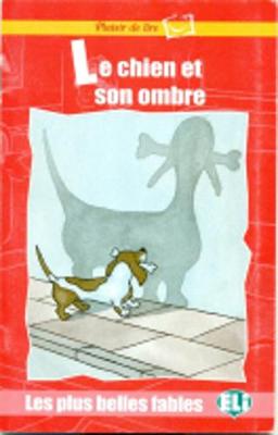 Plaisir de lire - Les plus belles fables: Le chien et son ombre - book (Paperback)