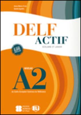 DELF Actif Scolaire et Junior: Livre A2 + CD audio (2)