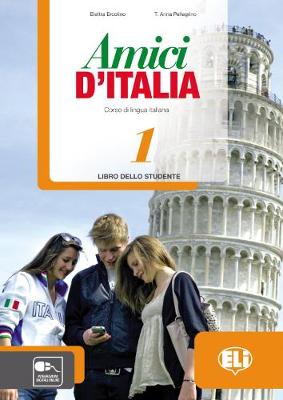 Amici d'Italia: Libro dello studente + libro digitale 1 (Paperback)