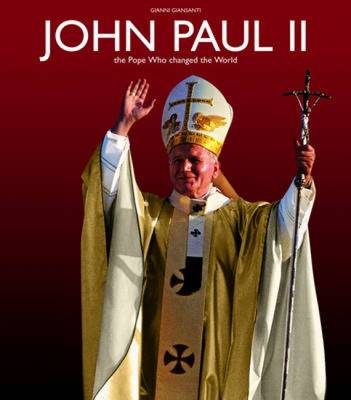 John Paul II: The Pope Who Changed the World (Hardback)
