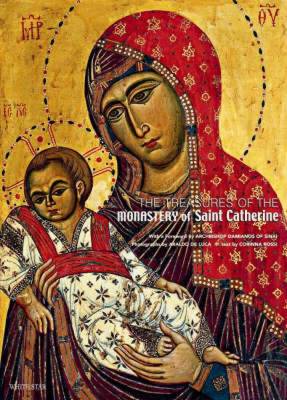 Treasures of the Monastery of Saint Catherine - Journeys Through the World and Nature (Hardback)