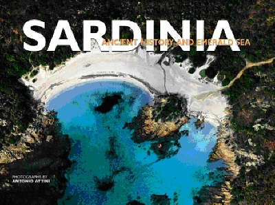 Sardinia: Ancient History and Emerald Sea - Italy from Above (Hardback)