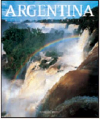 Argentina: Wild South America - Countries of the World (Hardback)