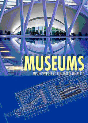 Museums: Masterpieces of Architecture in the World - Wonders of the World (Hardback)