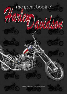 The Great Book of Harley Davidson - From Technique to Adventure (Hardback)