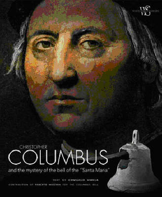 Christopher Columbus and the Mystery of the Bell of the Santa Maria (Hardback)